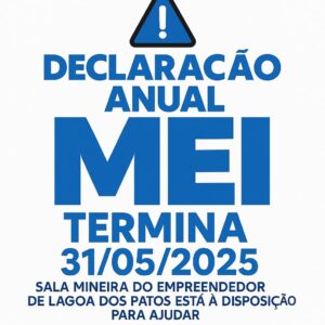 Atenção, MEI! Prazo da Declaração Anual termina em 31/05/2025
