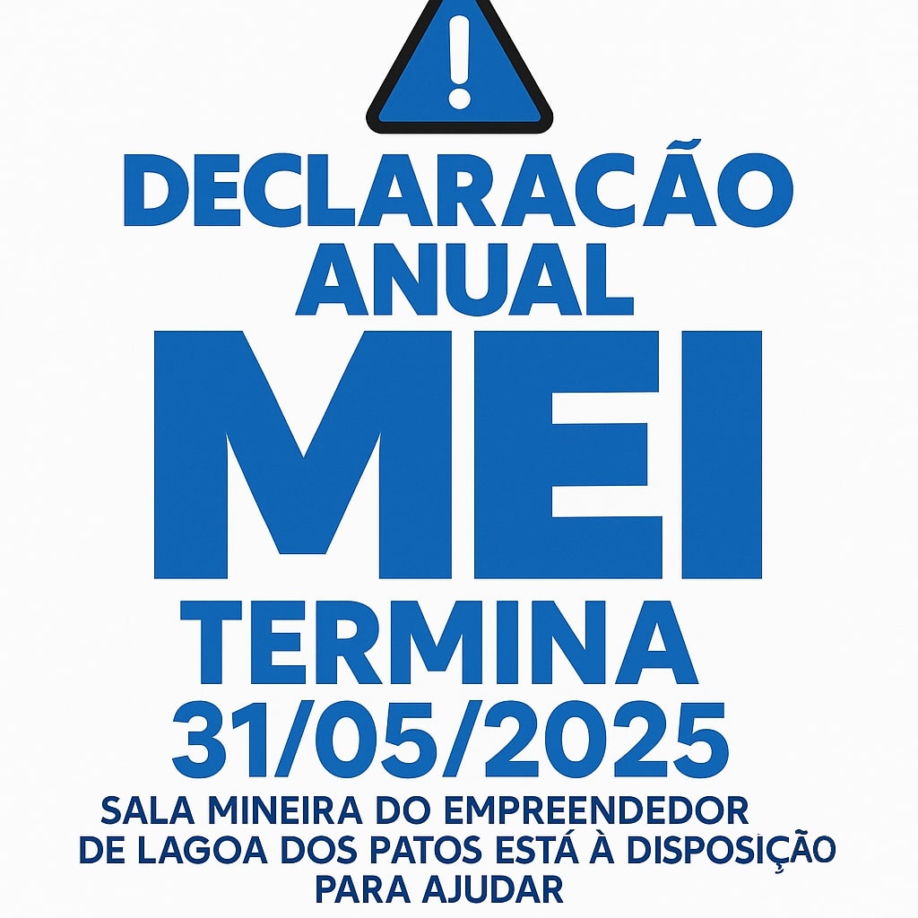 Atenção, MEI! Prazo da Declaração Anual termina em 31/05/2025
