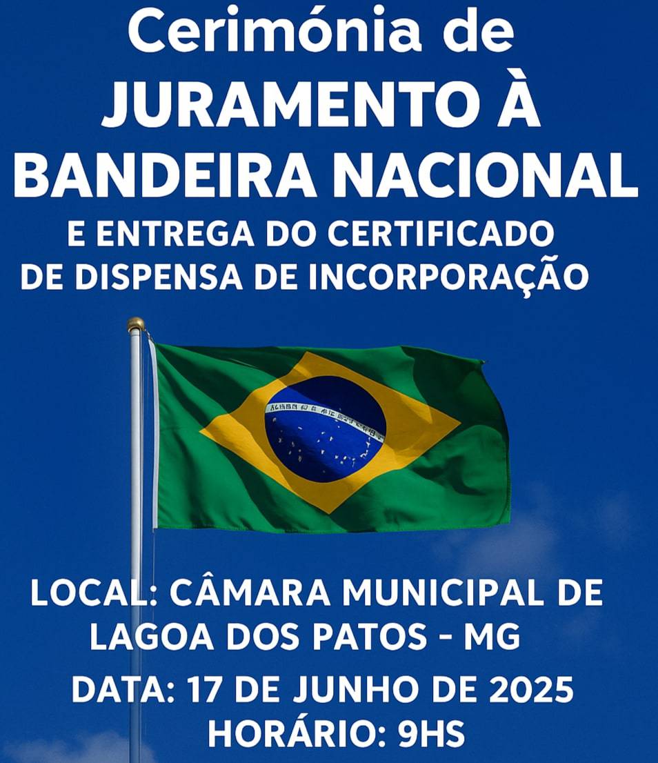 Cerimônia de Juramento à Bandeira Nacional e entrega do Certificado de Dispensa de Incorporação – Lagoa dos Patos – MG